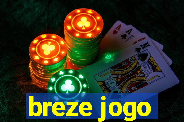 breze jogo